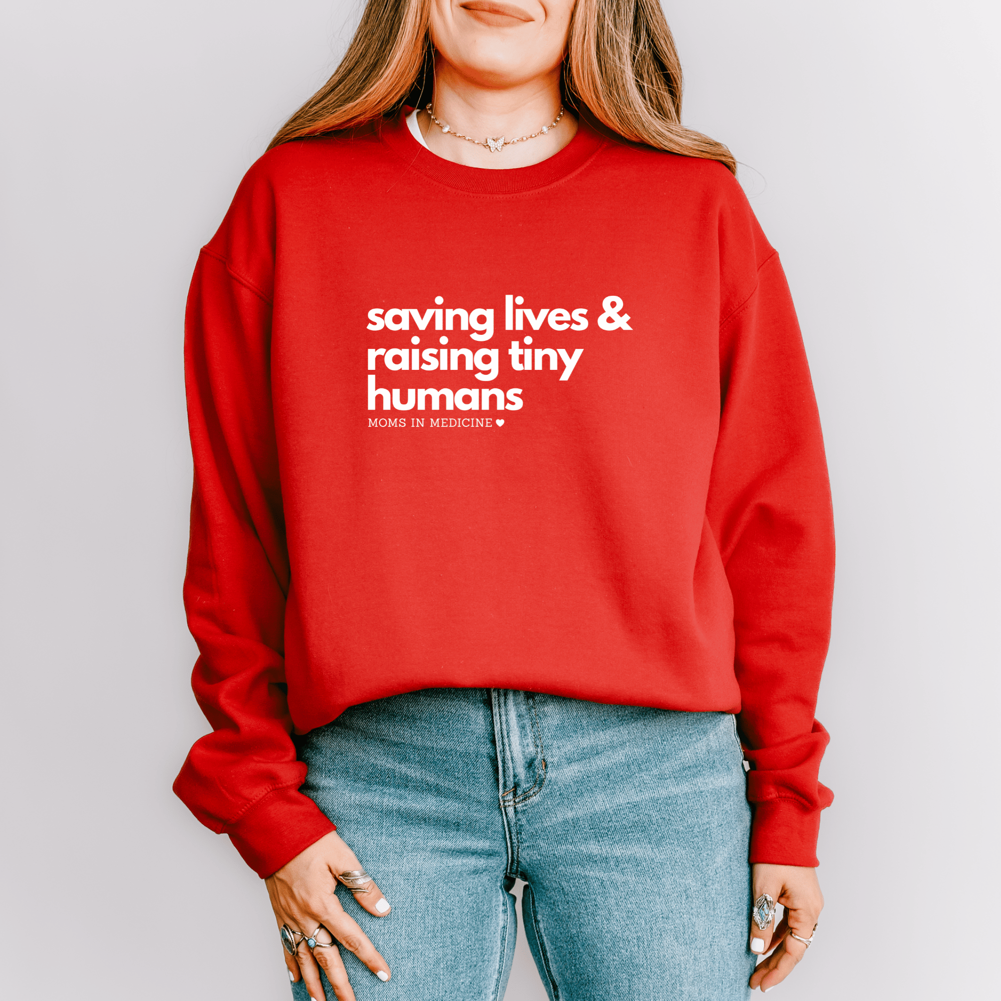 Saving Lives & Raising Tiny Humans Crewneck