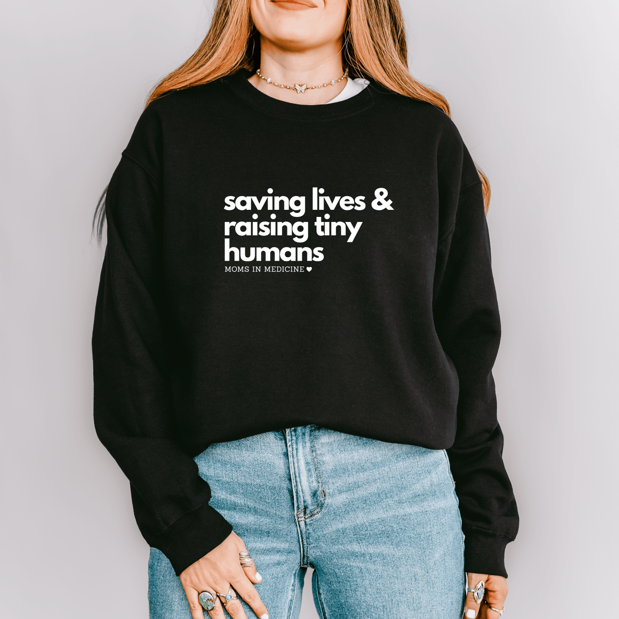 Saving Lives & Raising Tiny Humans Crewneck