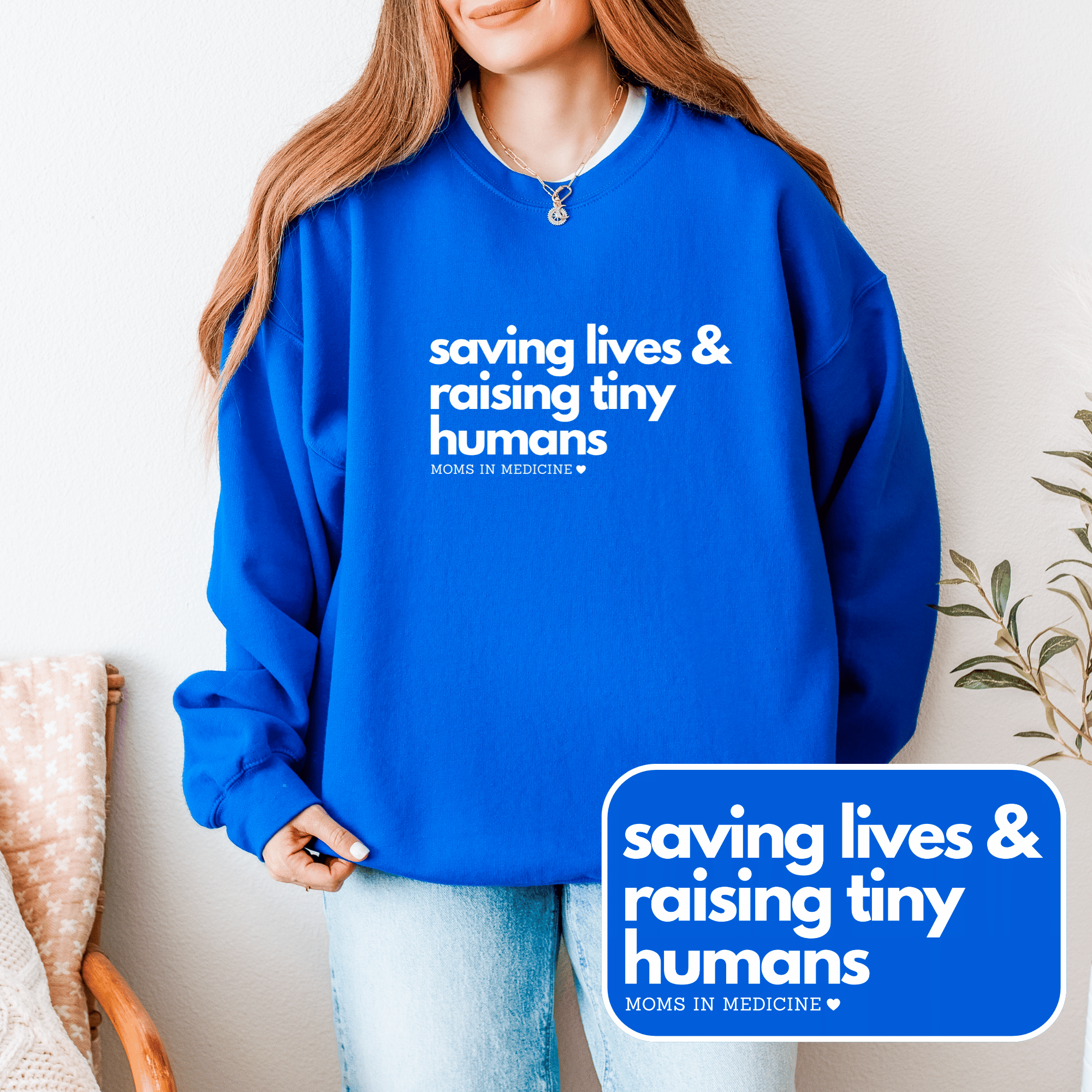 Saving Lives & Raising Tiny Humans Crewneck