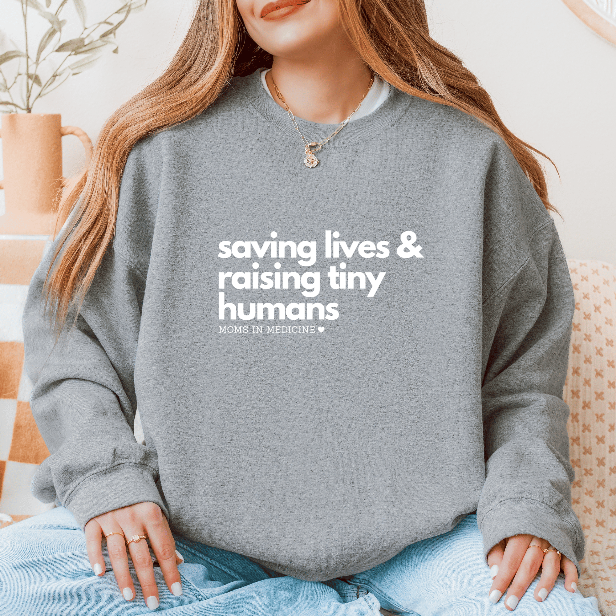 Saving Lives & Raising Tiny Humans Crewneck