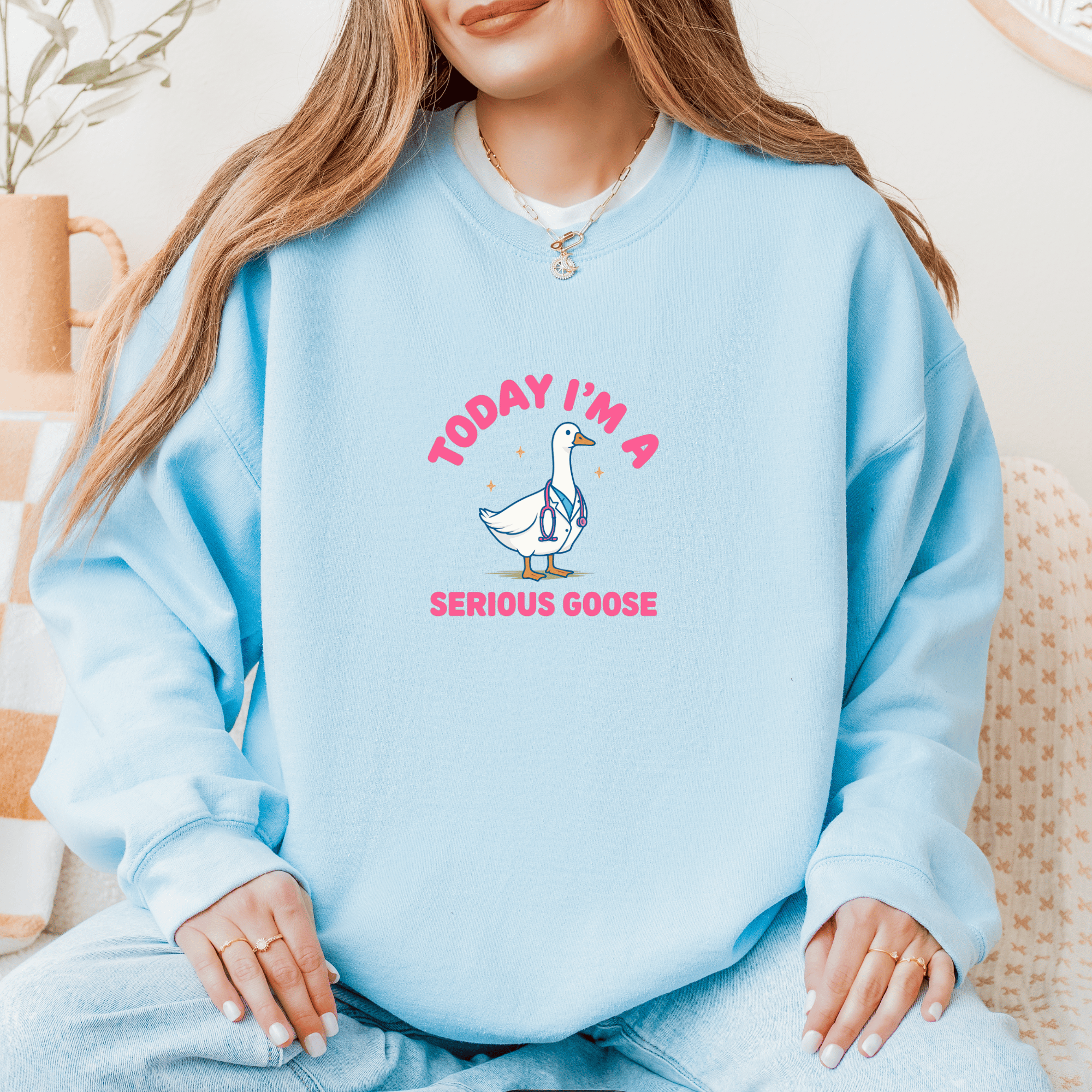 Today I'm a Serious Goose Crewneck with Pink Lettering