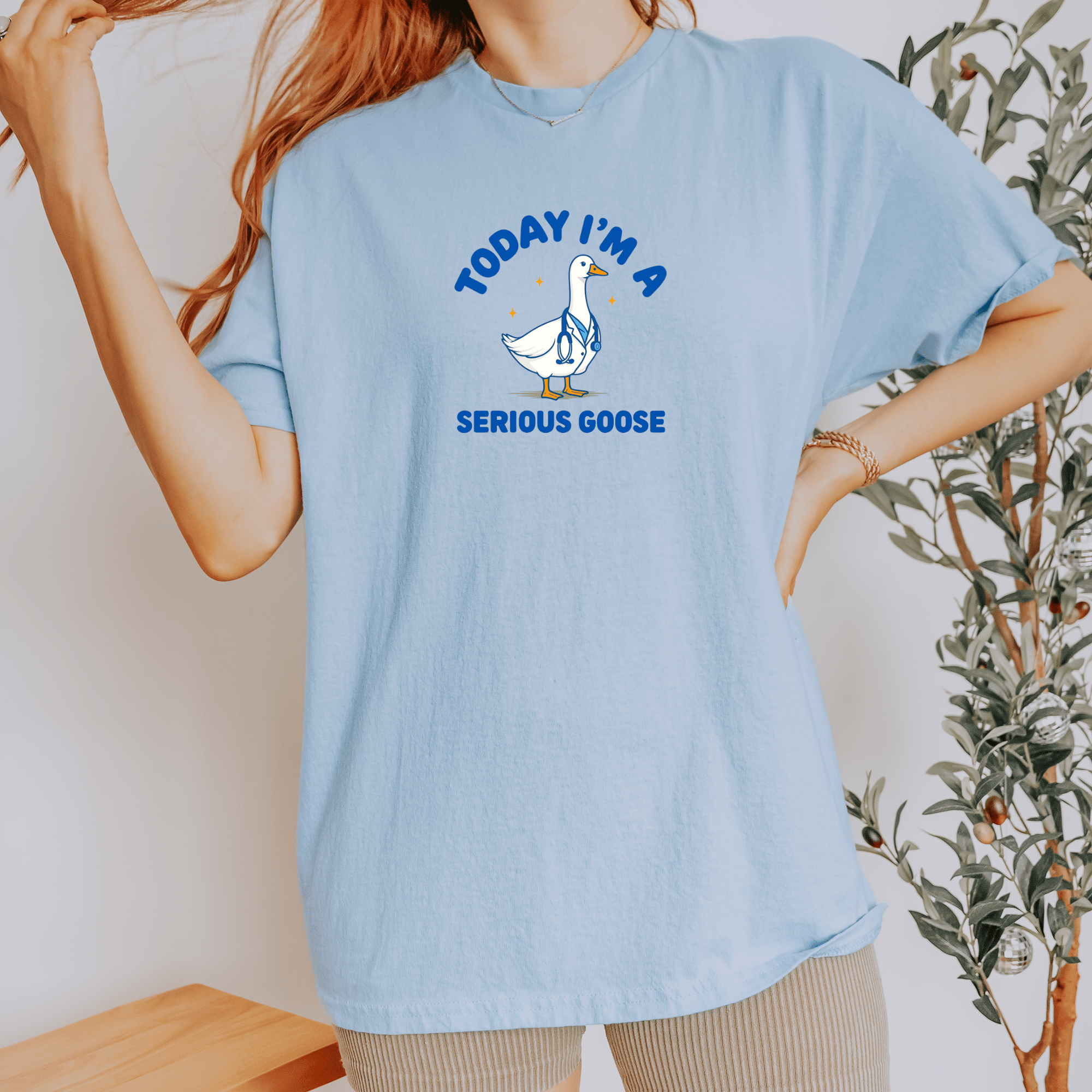 Today I'm a Serious Goose Tee in Blue